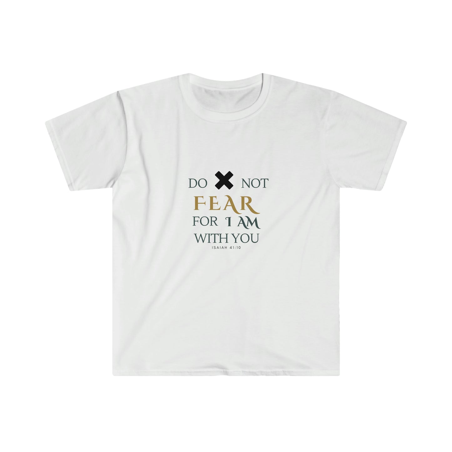 Do Not Fear T-Shirt