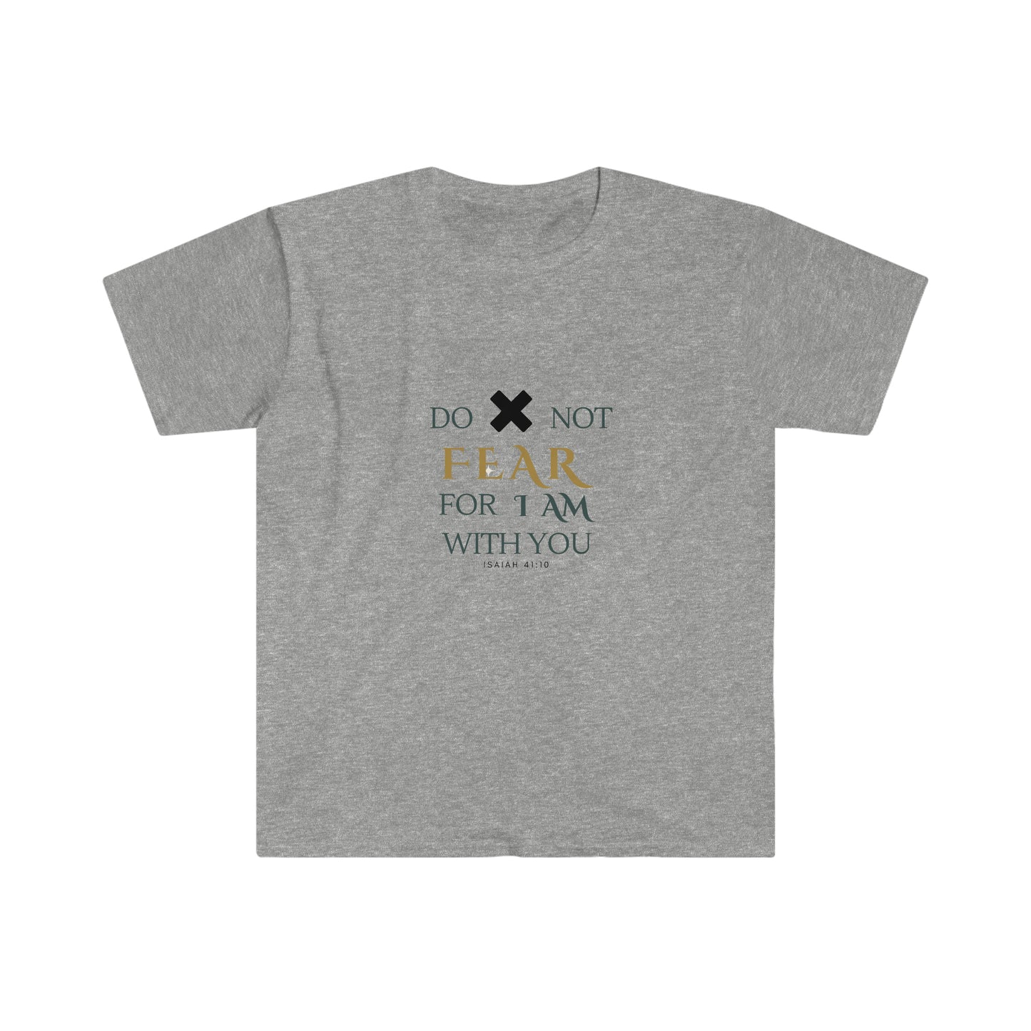 Do Not Fear T-Shirt