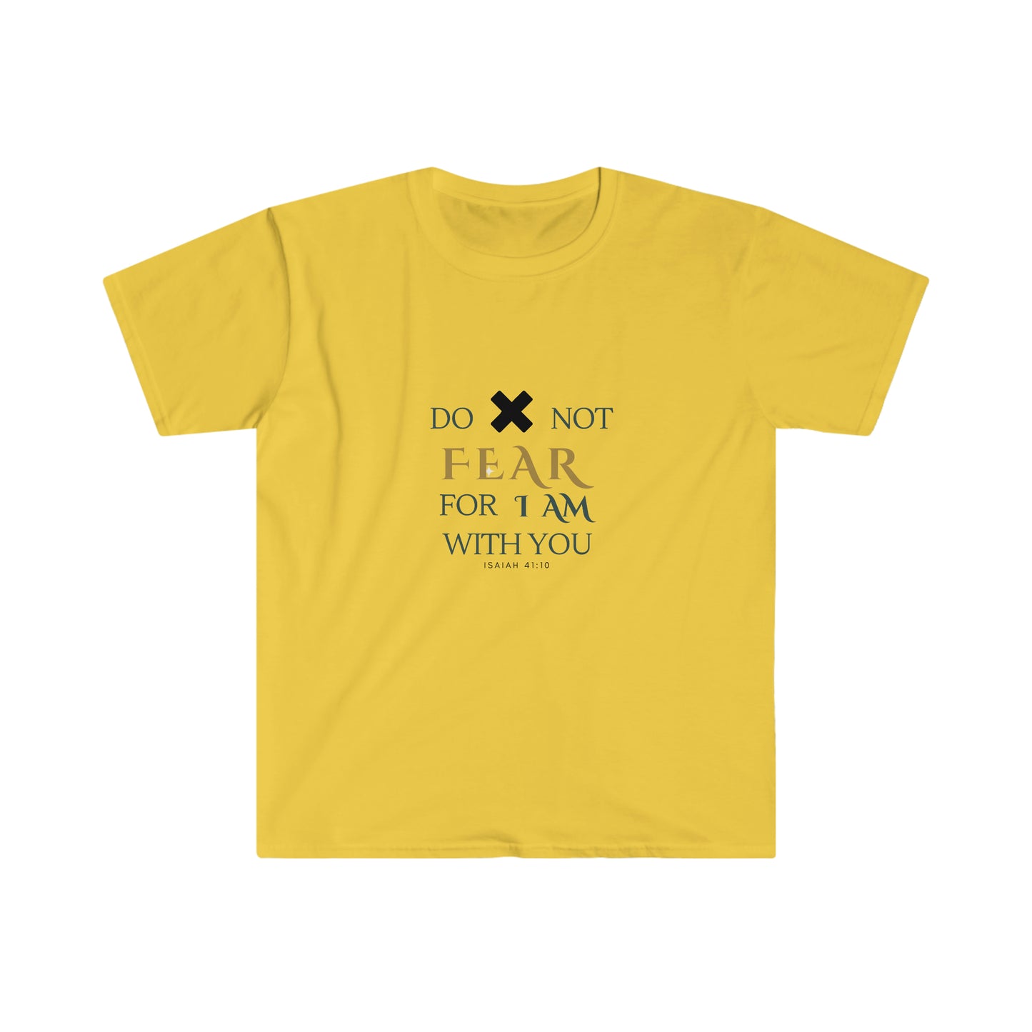 Do Not Fear T-Shirt