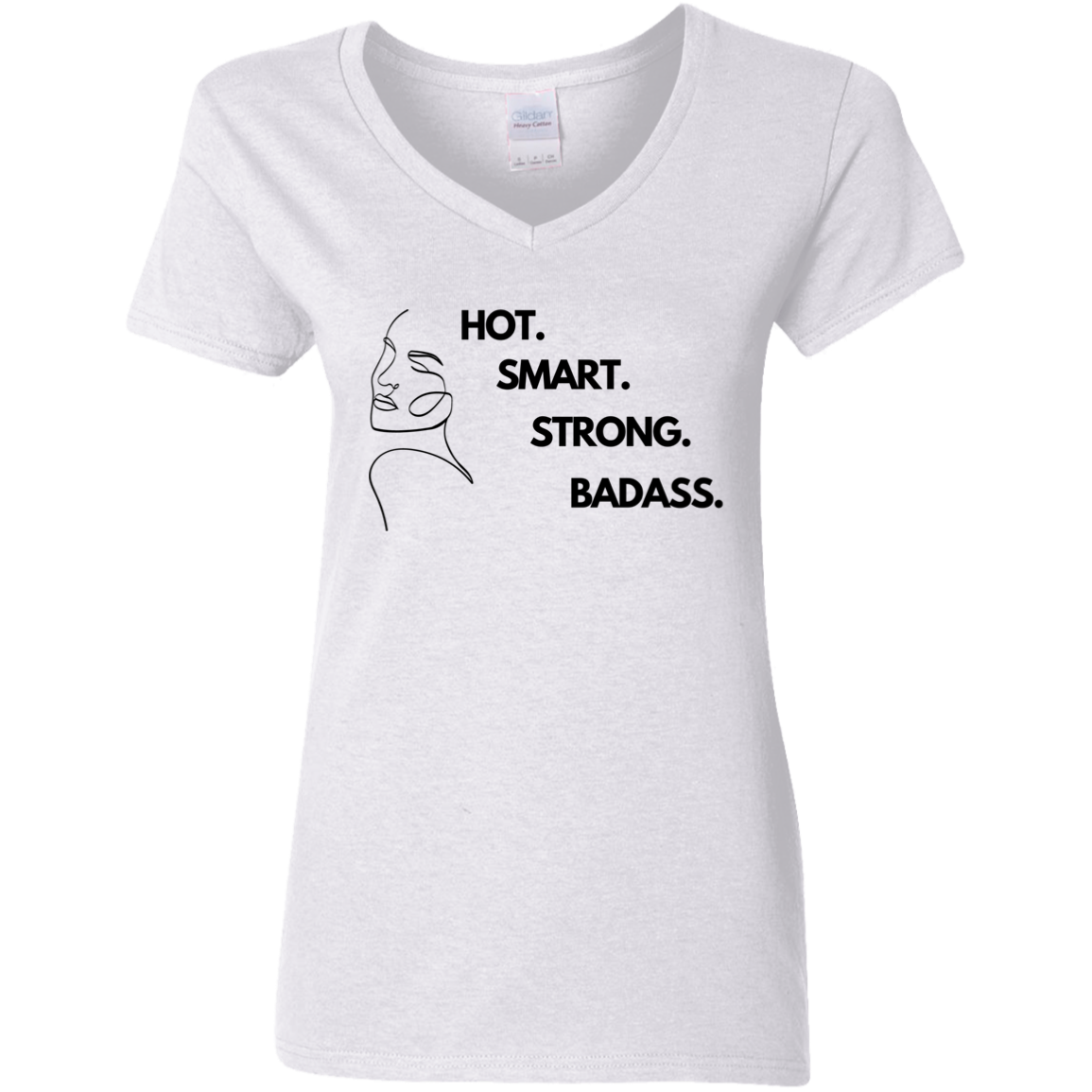 Hot. Smart. Strong. Badass T-Shirt