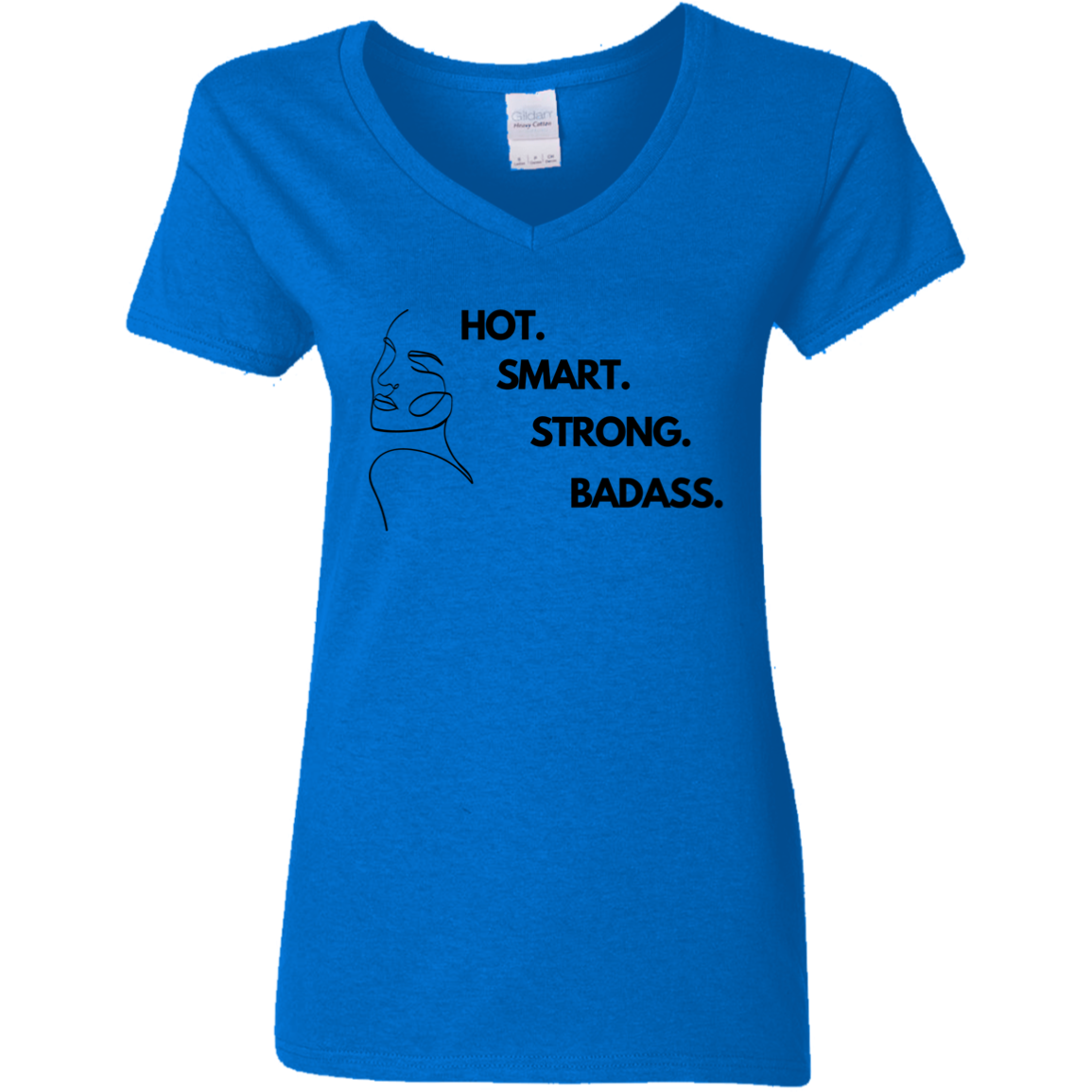 Hot. Smart. Strong. Badass T-Shirt