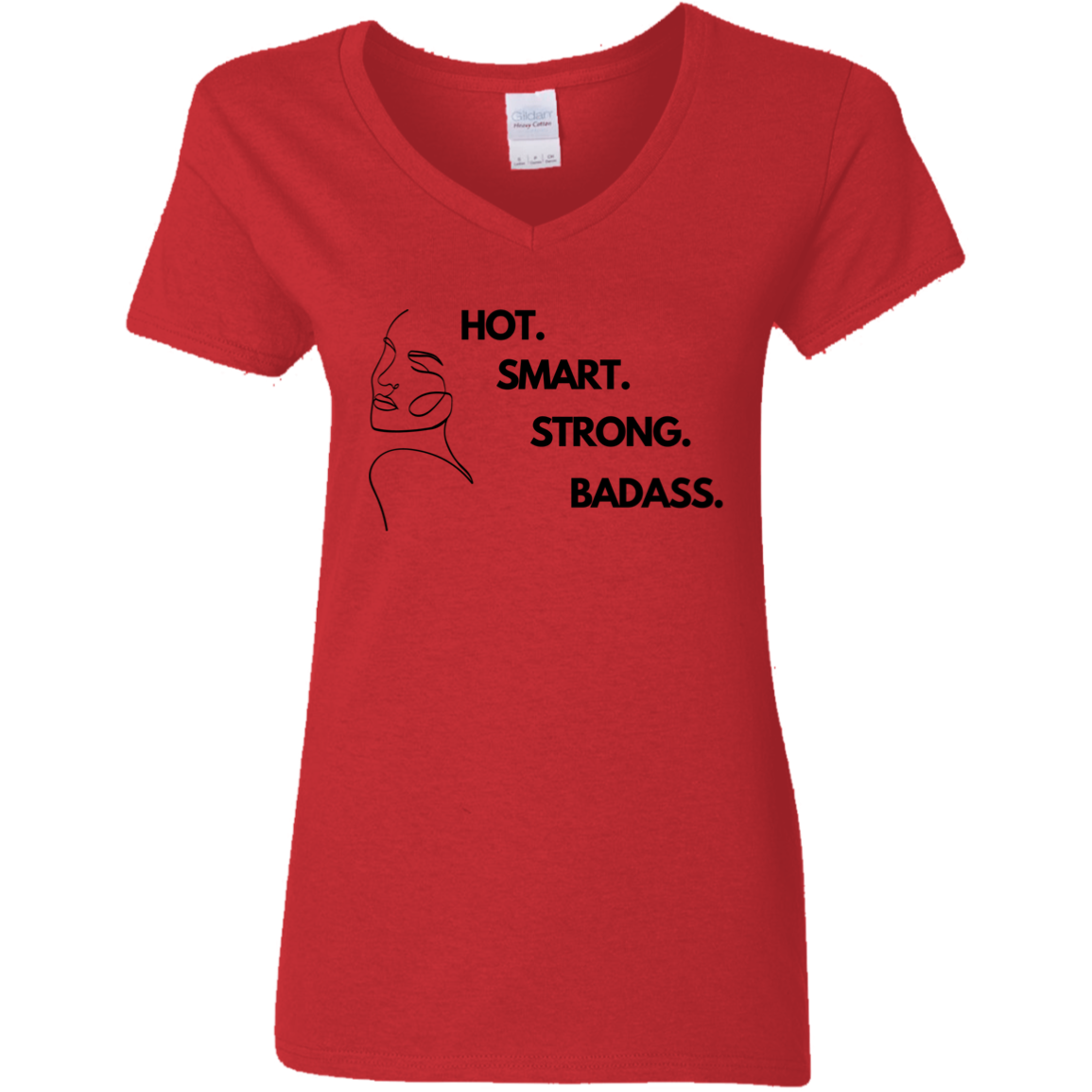 Hot. Smart. Strong. Badass T-Shirt