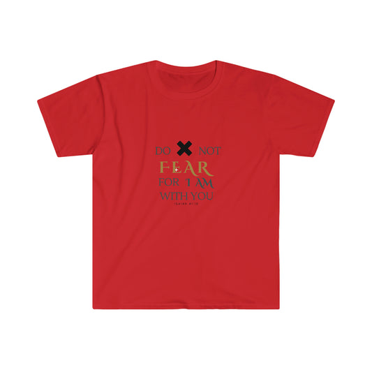 Do Not Fear T-Shirt
